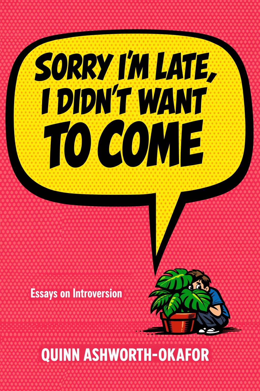 Sorry I'm Late, I Didn't Want to Come